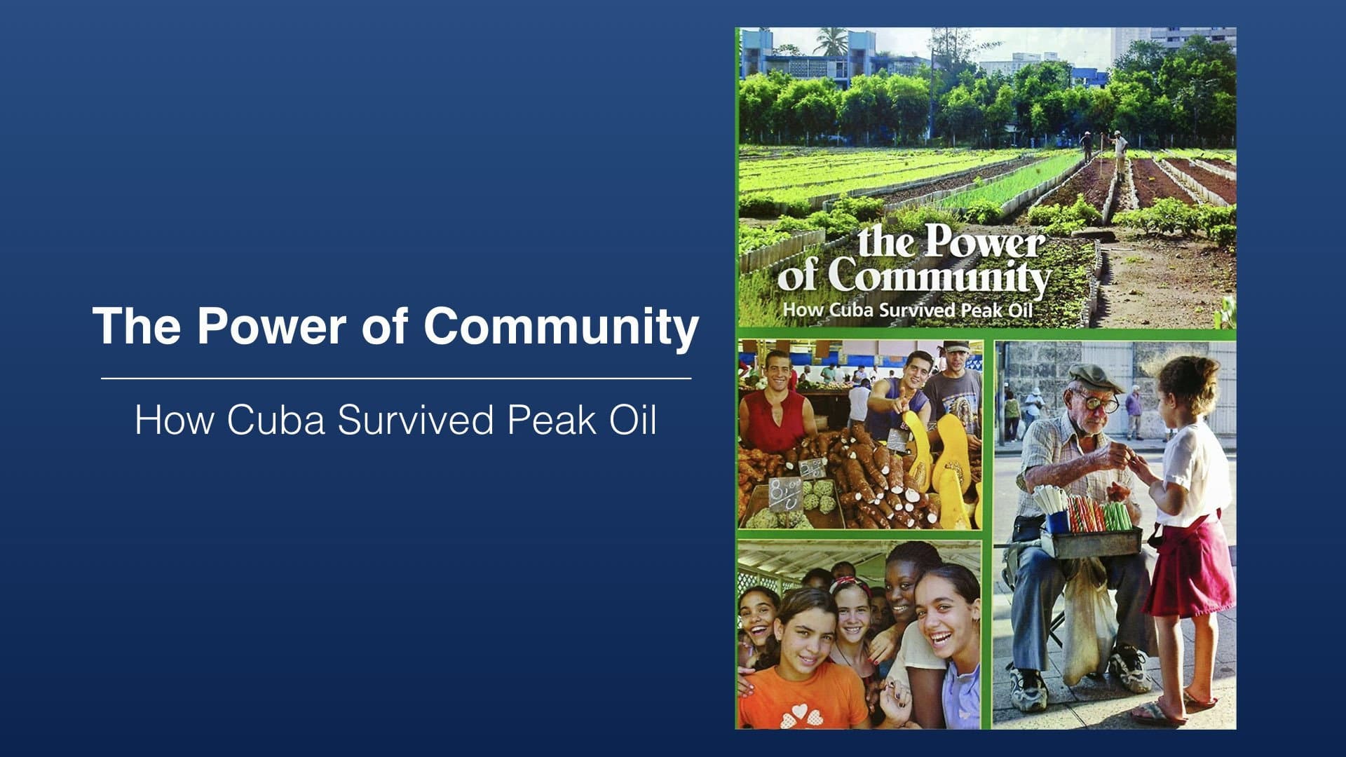 The Power of Community: How Cuba Survived Peak Oil