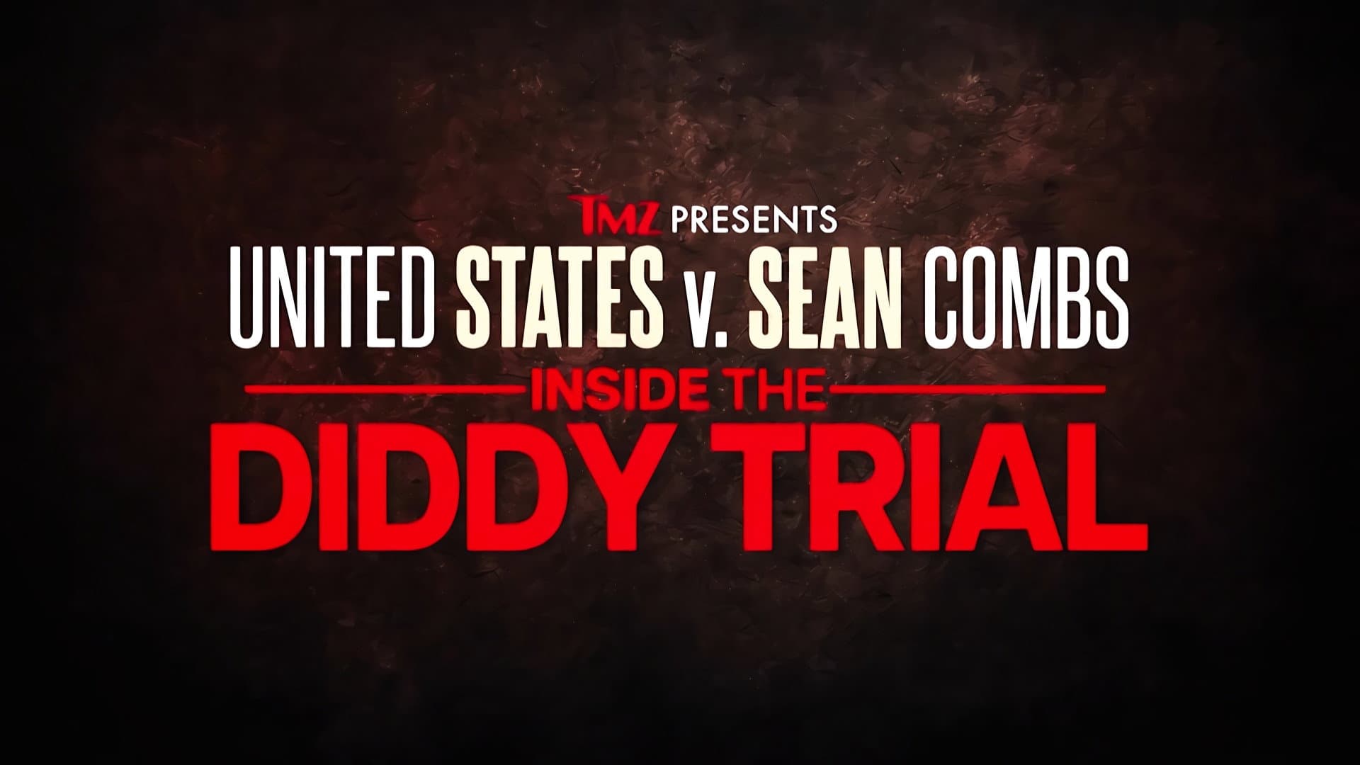 TMZ Presents: United Sates V. Sean Combs: Inside the Diddy Trial