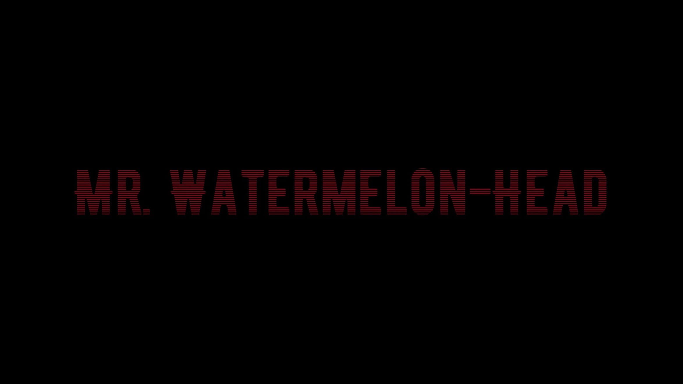 Mr. Watermelon-Head