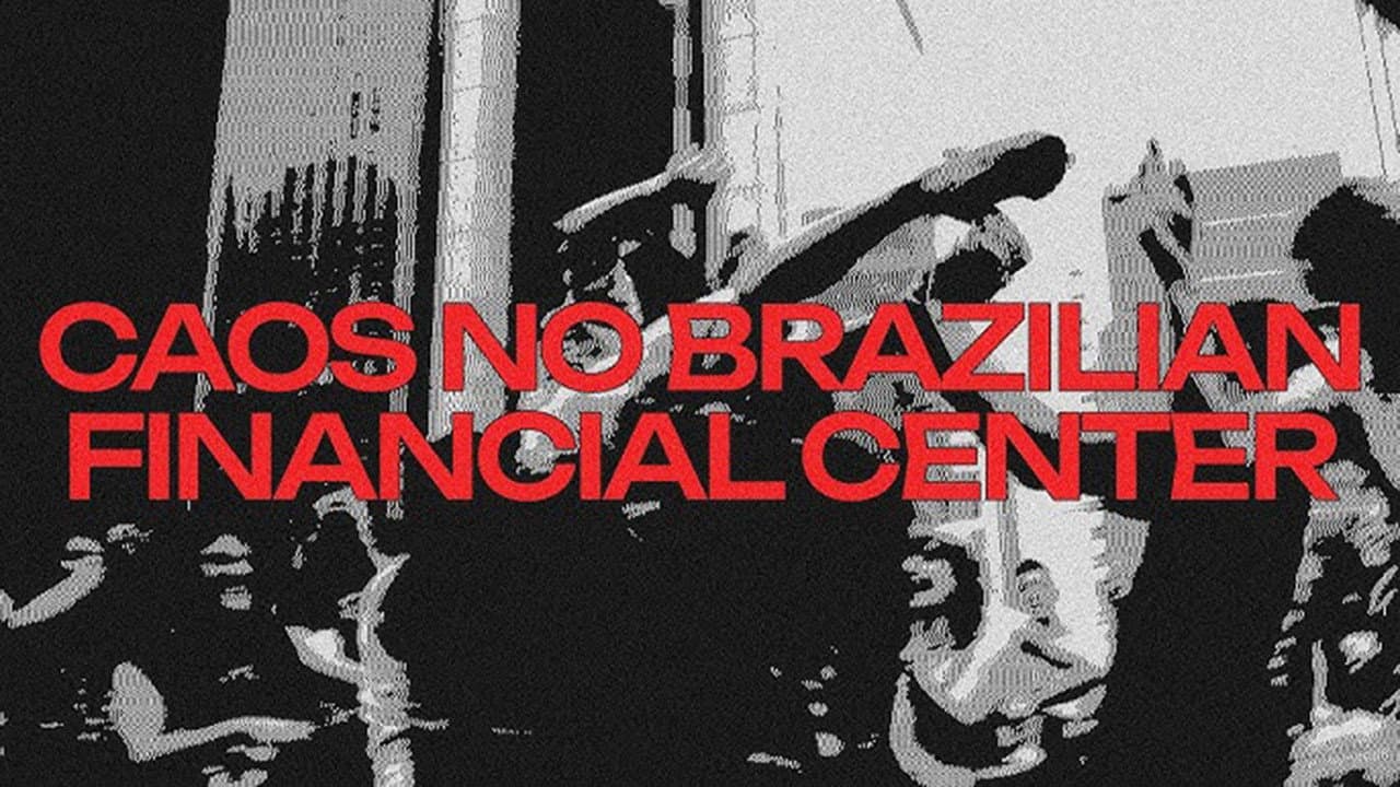 CAOS NO BRAZILIAN FINANCIAL CENTER