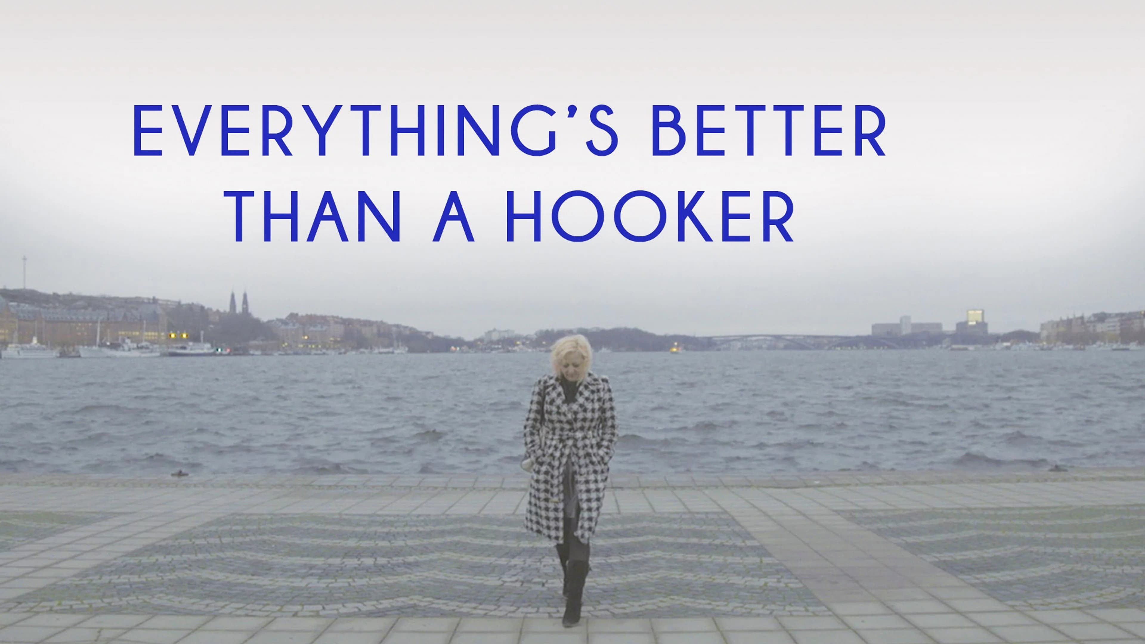 Everything's Better than a Hooker