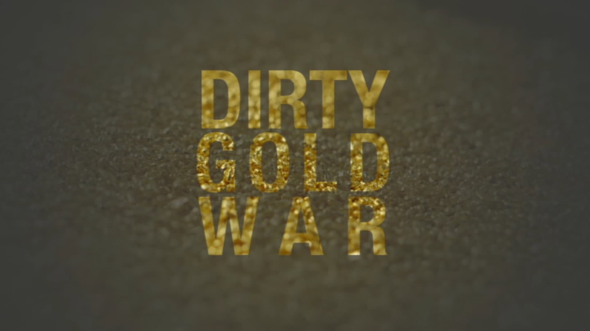 Dirty Gold War