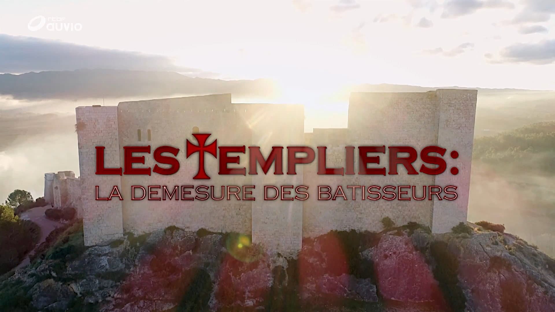 Les templiers, la démesure des Batisseurs
