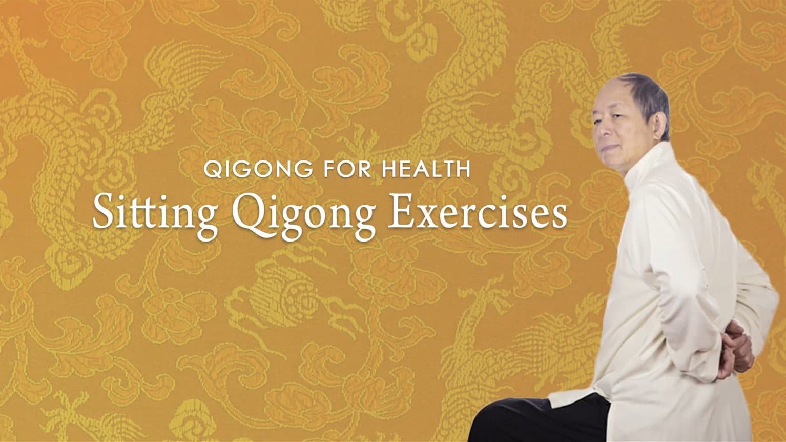 QiGong for Health: Sitting QiGong Exercises