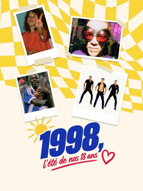 1998, l'été de nos 18 ans