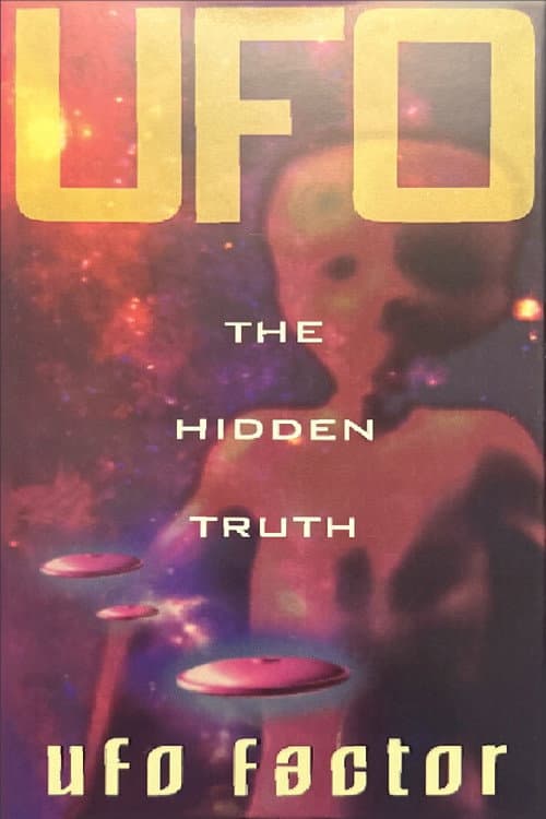 UFO The Hidden Truth: UFO Factor