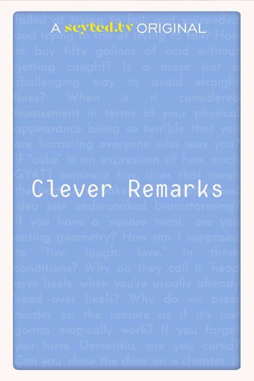 Clever Remarks