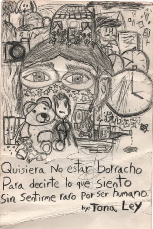 Quisiera no estar borracho para decirte lo que siento sin sentirme raro por ser humano