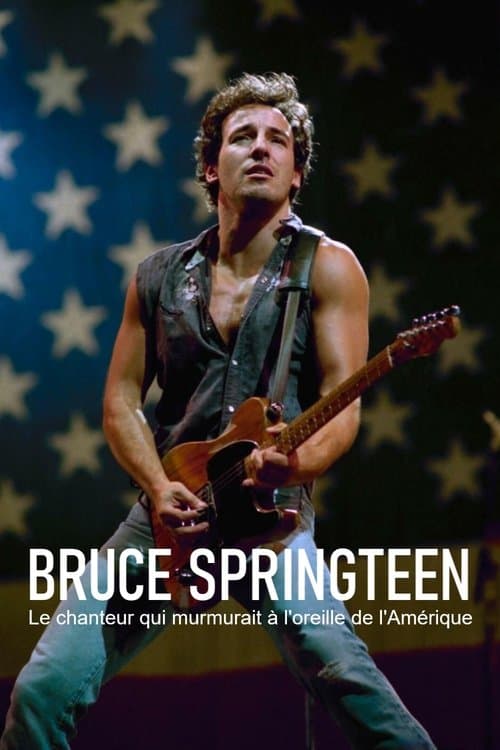 Bruce Springsteen: The America Whisperer