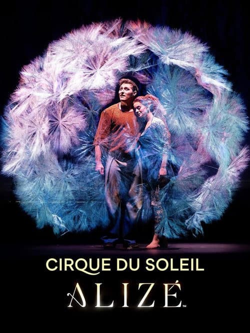 Cirque du Soleil: ALIZÉ - Die Magie hinter dem Unsichtbaren