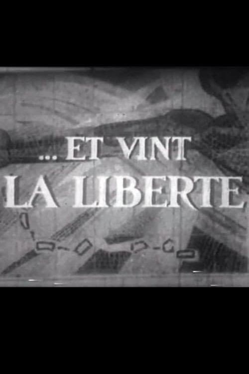 Et Vint La Liberté