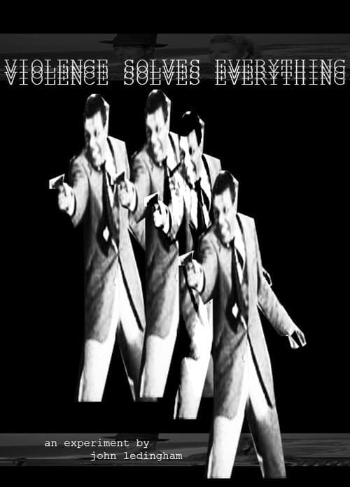 Violence Solves Everything