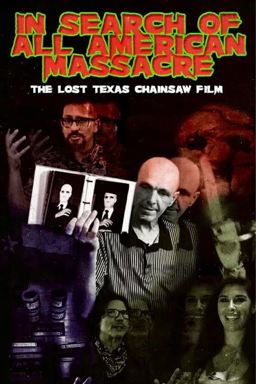 In Search of All American Massacre: The Lost Texas Chainsaw Film