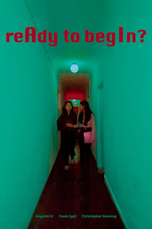 reAdy to begIn?