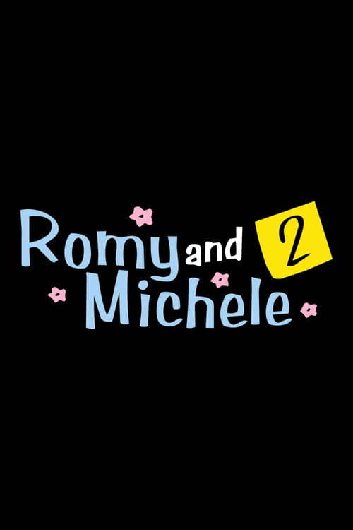 Romy and Michele 2