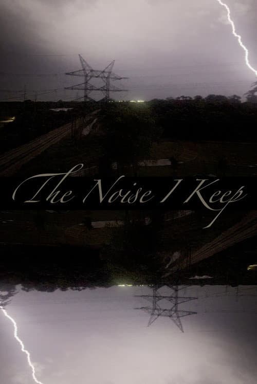 The Noise I Keep