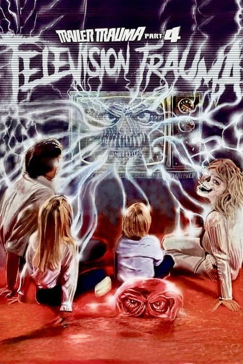 Trailer Trauma Part 4: Television Trauma