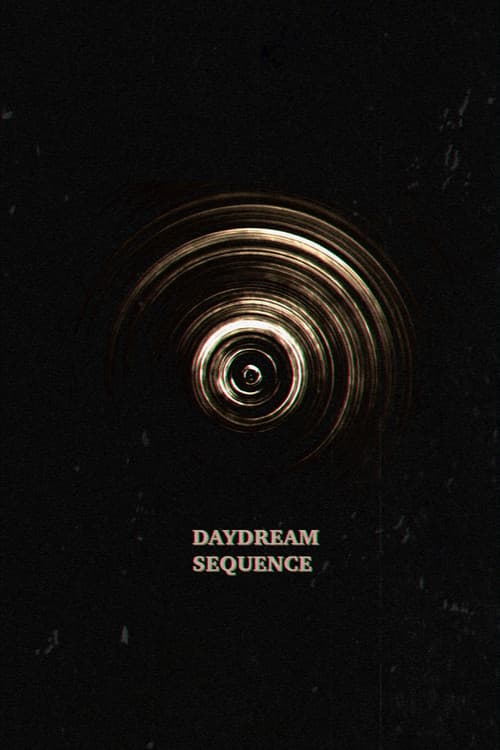 Daydream Sequence