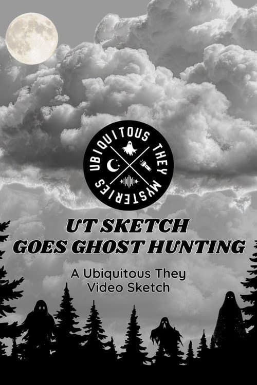 UT Sketch Goes Ghost Hunting