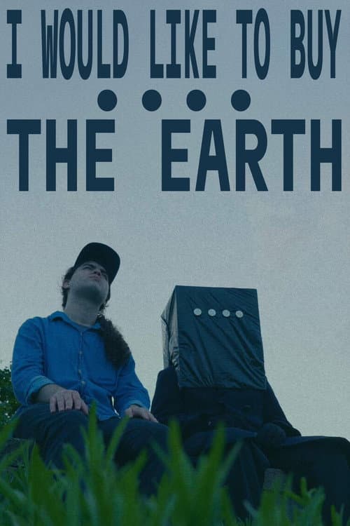 I WOULD LIKE TO BUY THE EARTH