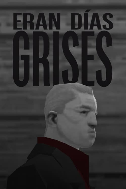 Eran días grises
