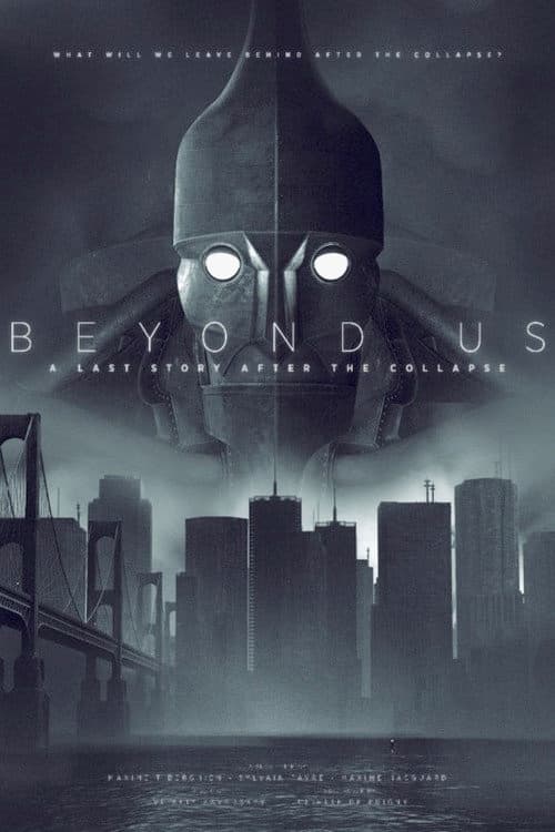 Beyond Us - A Last Story After the Collapse