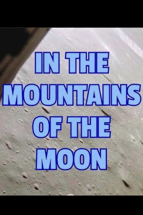 Apollo 15: In the Mountains of the Moon