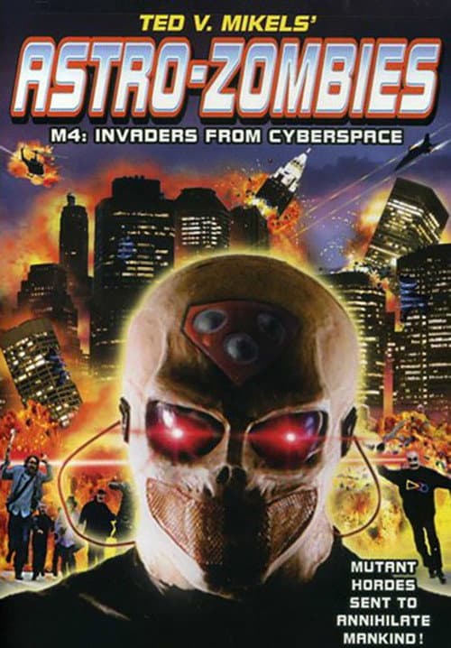 Astro Zombies M4: Invaders from Cyberspace