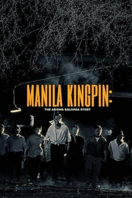 Manila Kingpin: The Asiong Salonga Story
