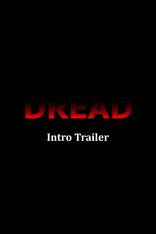 Dread Introduction Trailer