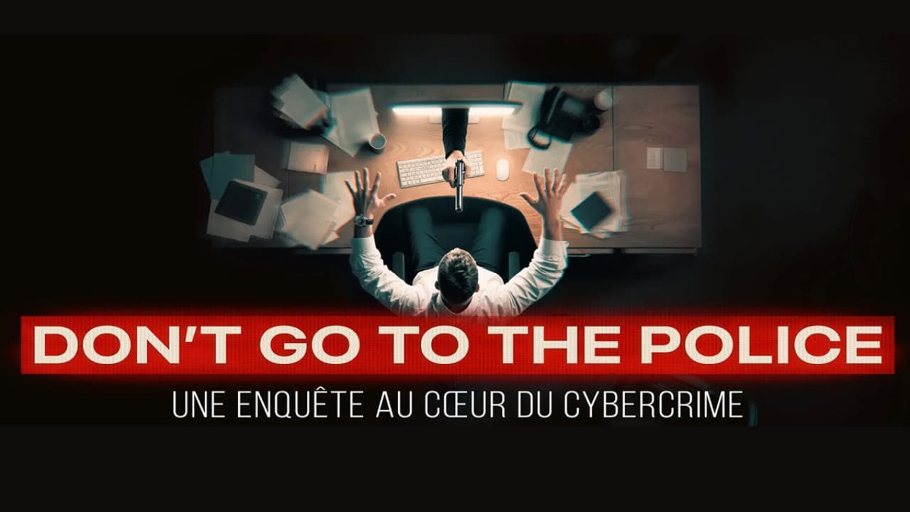 Don't go to the police