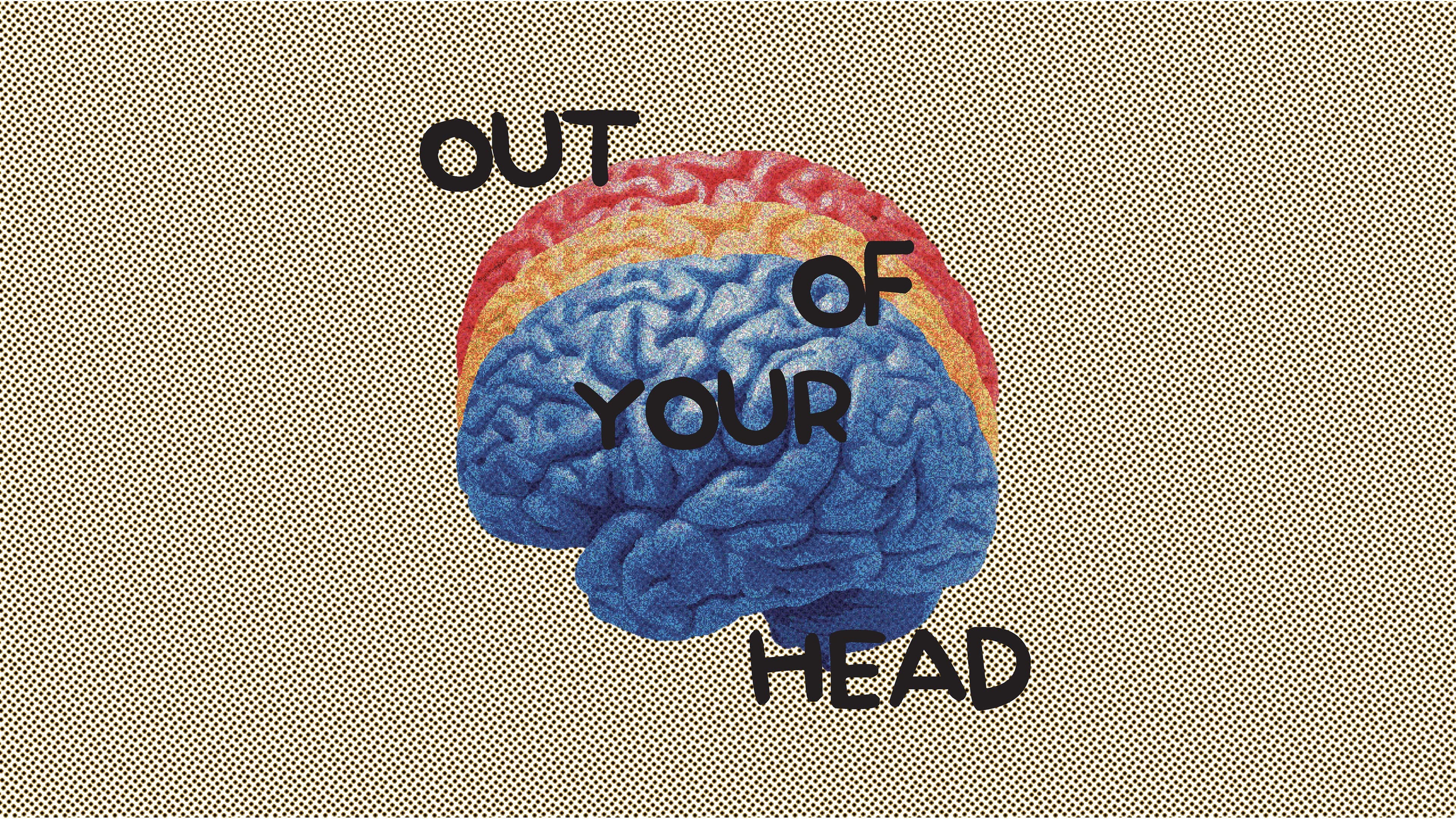 Out of Your Head