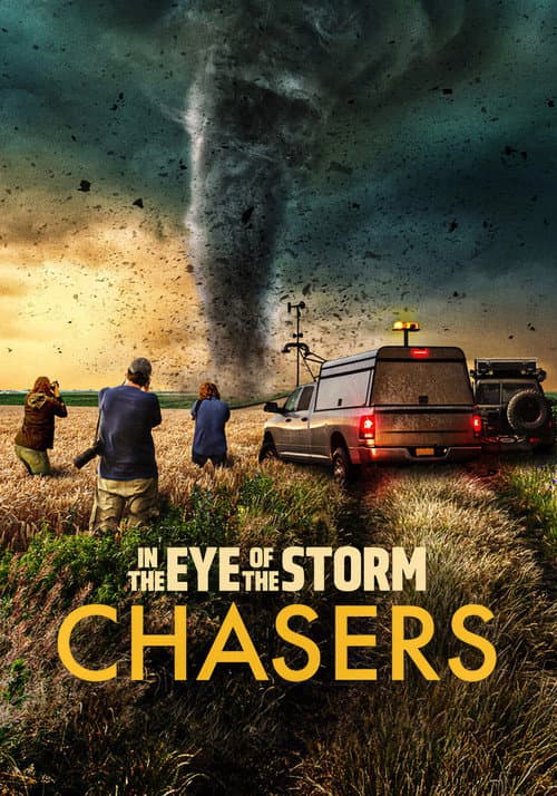 In the Eye of the Storm: Chasers