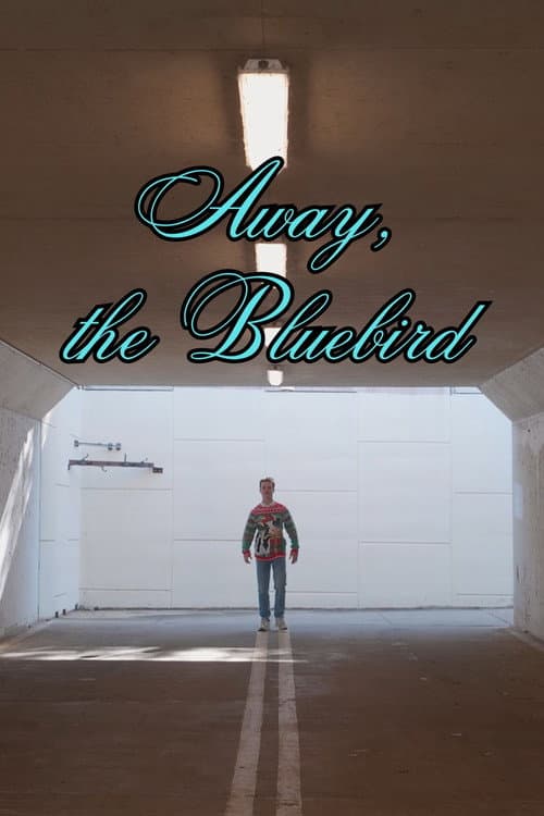 Away, the Bluebird
