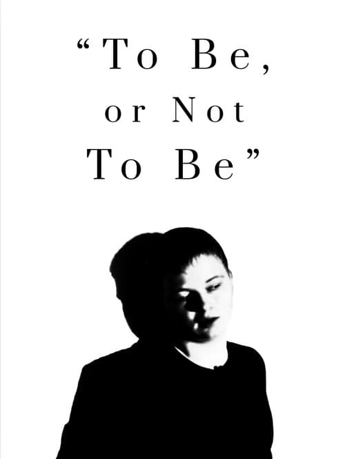 “To Be, or Not To Be”