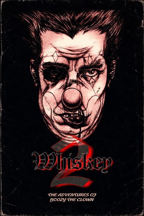 Whiskey 2: The Adventures of Boozy the Clown