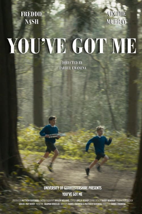 You've Got Me