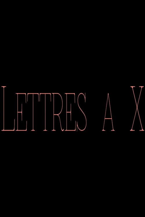 Letters to X