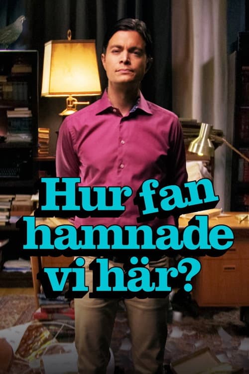 Hur fan hamnade vi här?